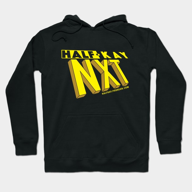 Half-Kay NXT Hoodie by halfkaypodcast